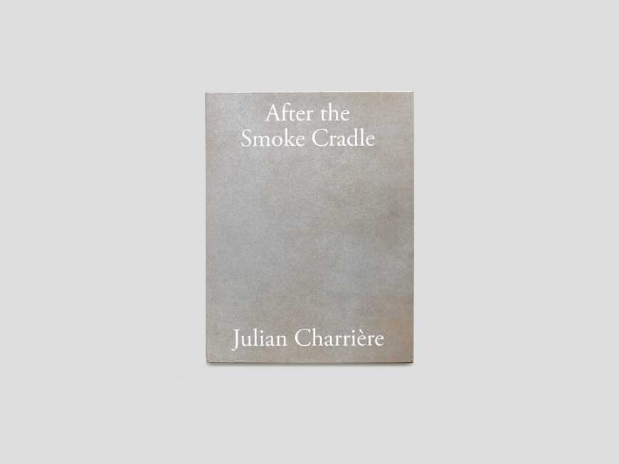 After the Smoke Cradle, Julian Charrière
